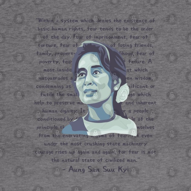 Aung San Suu Kyi Portrait and Quote by Slightly Unhinged